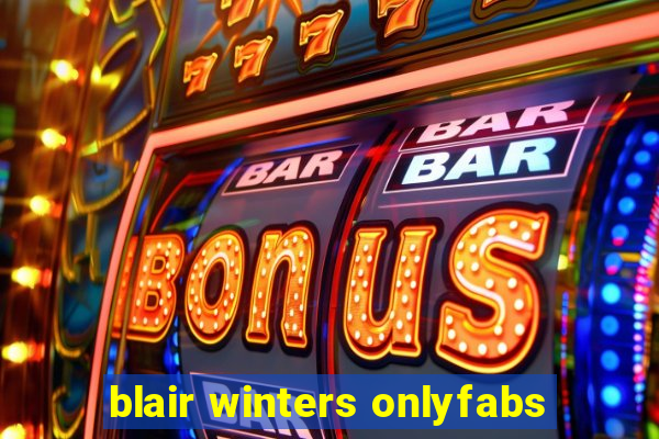 blair winters onlyfabs